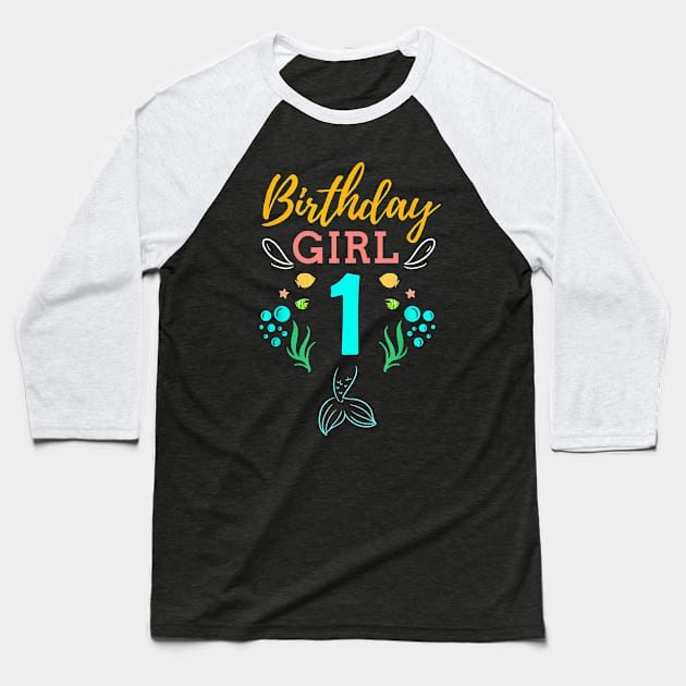 Mermaid Birthday Girl 1 Year Old It's My 1st Birthday Baseball T-Shirt by Vladis